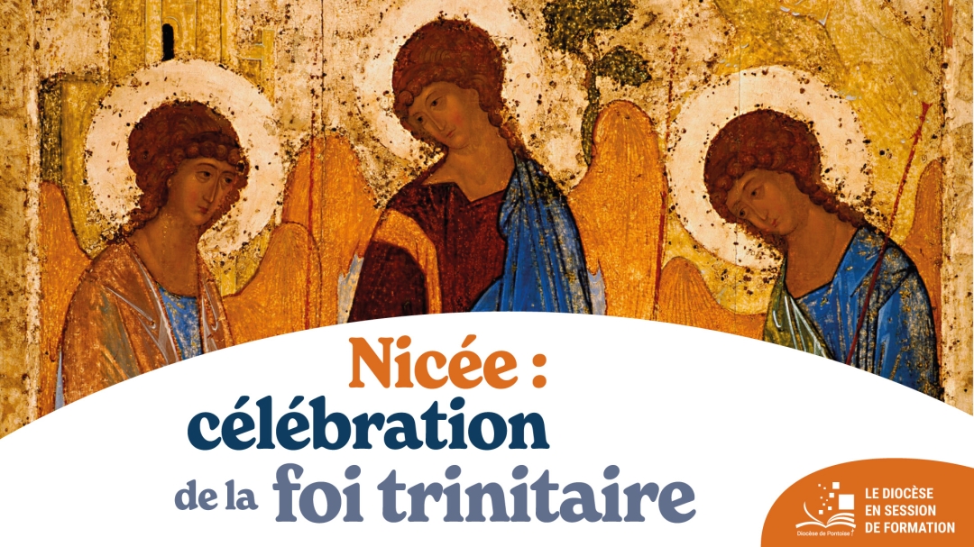 Nicée : célébration de la foi trinitaire